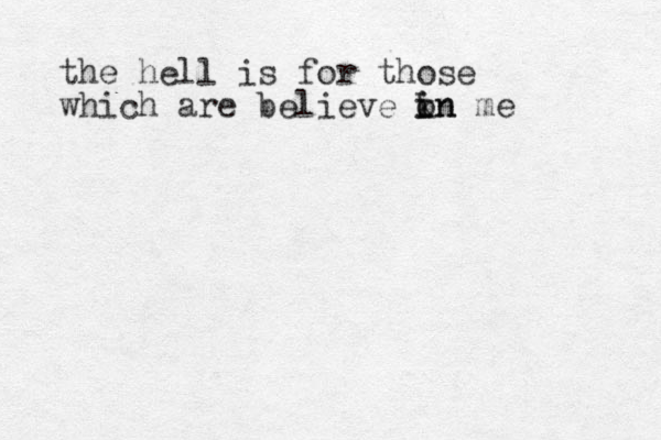 the hell is for those which are believe k o in in me 
