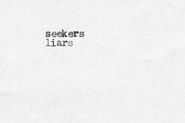 seekers liars 