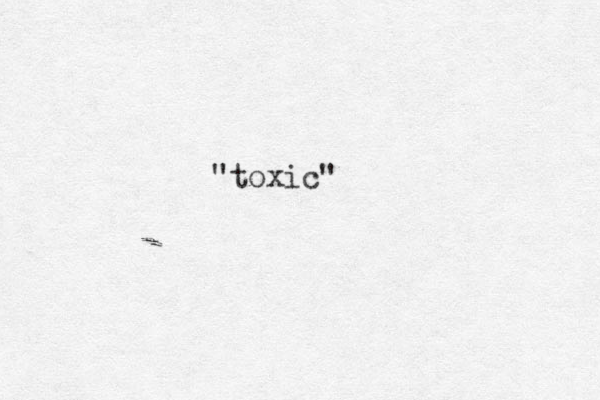 "toxic"