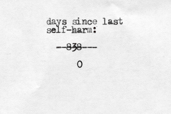 days since last self-harm: 838 -------- 0 0 