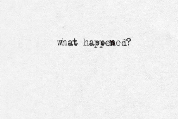 what happened?
