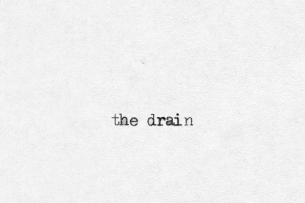 the drain