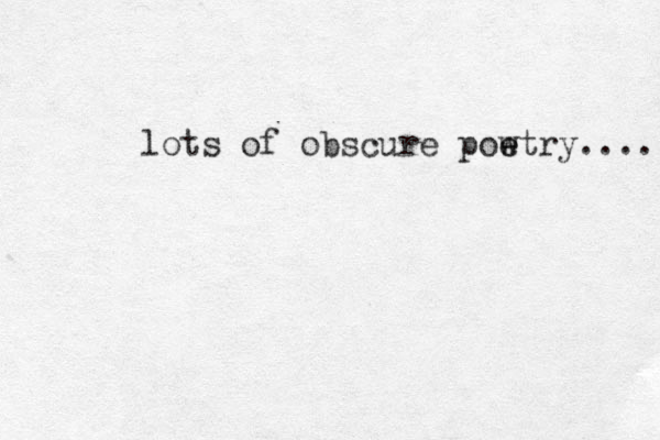 lots of obscure powtry e e ...... 