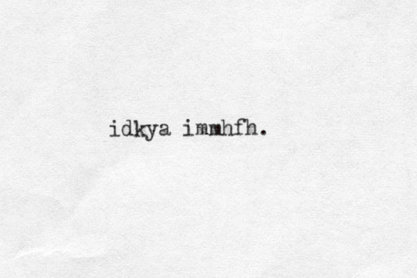 idkya immhfh.