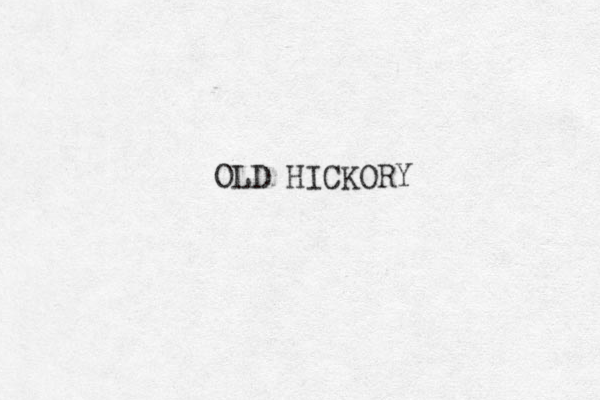OLD HICKORY