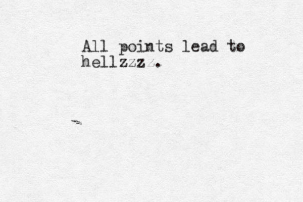 All points lead to hellzzzz.