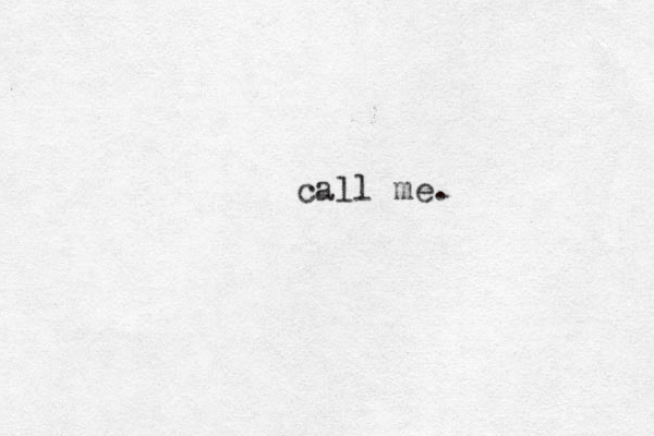 call me. 