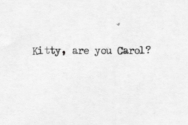 Kitty, are you Carol? 