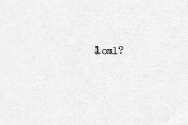 loml?