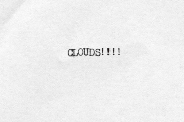 CLOUDS!!!!