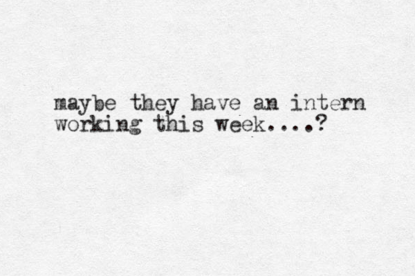 maybe they have an intern working this week....? 