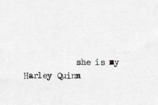 she is my Harley Quinn