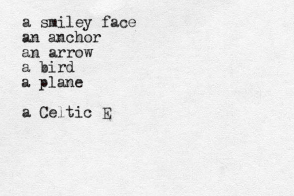 a smiley face an anchor an arrow a bird a plane a Celtic E