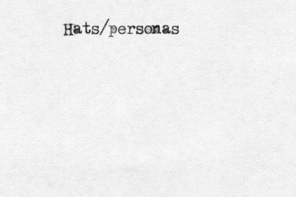 Hats/personas