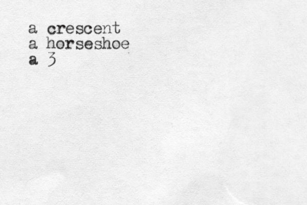 a crescent a horseshoe a 3