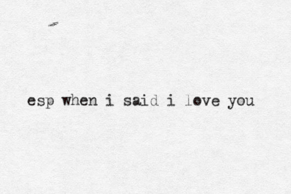 esp when i said i love you