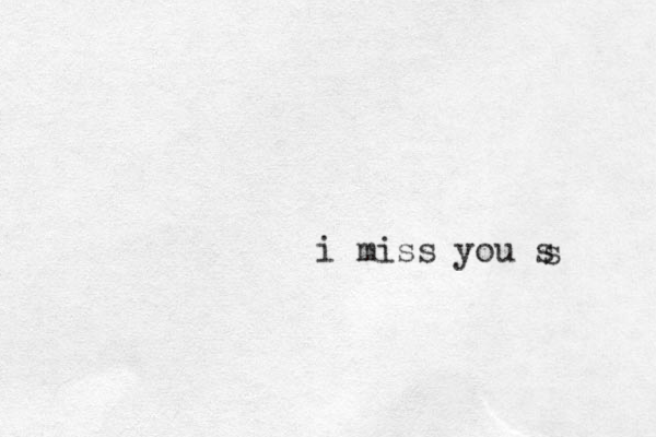 i miss you s s 