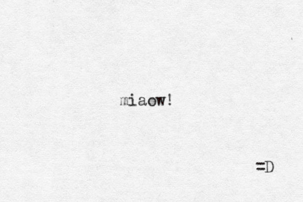 miaow! =D 