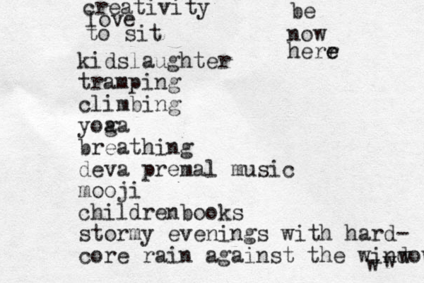 kidslaughter tramping climbing yoa ga breathing deva premal music mooji childrenbooks stormy evenings with hard- core rain against the window creativity love to sit be now herr e e w w w 
