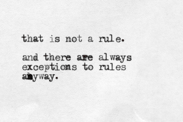 that is not a rule. and there are always exceptions to rules ab n nyway.