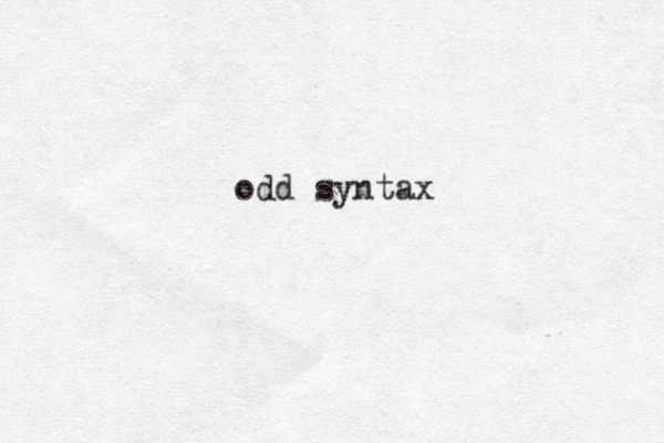 odd syntax