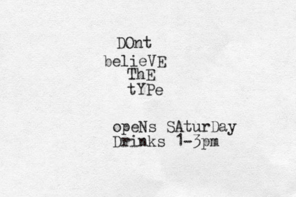 DOnt belieVE ThE tYPe opeNs SAturDay Drinks 1-3pm