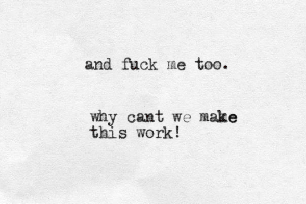and fuck me too. why cant we mame ke this work!