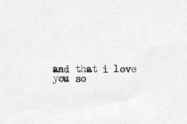 and that i love you so