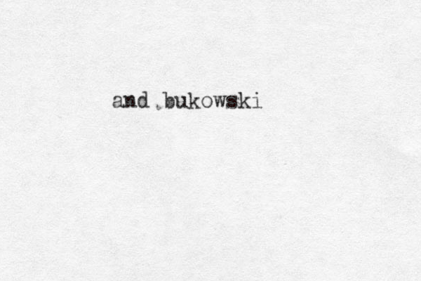 and bukowski