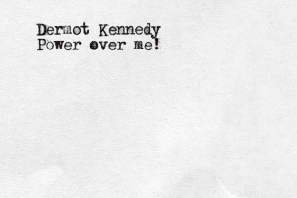 Dermot Kennedy Power over me!