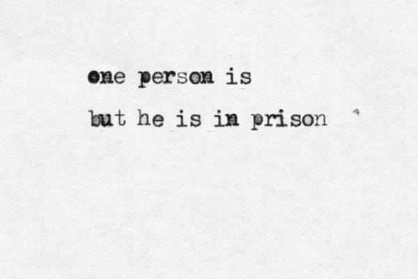 one person is but he is in prison