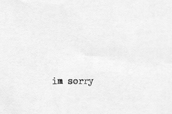 im sorry 
