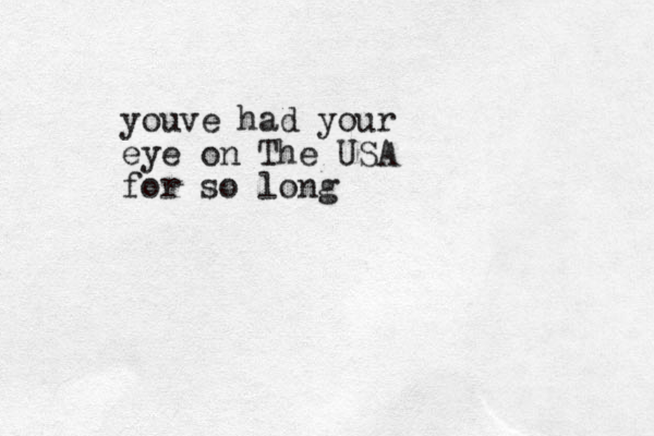 youve had your eye on The USA for so long