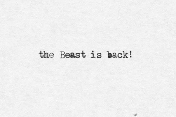 the Beast is back!