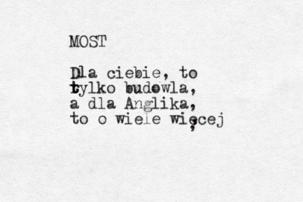 MOST Dla ciebie, to r t t tylko budowla, a dla Anglika, to o wiele wiecej , , 