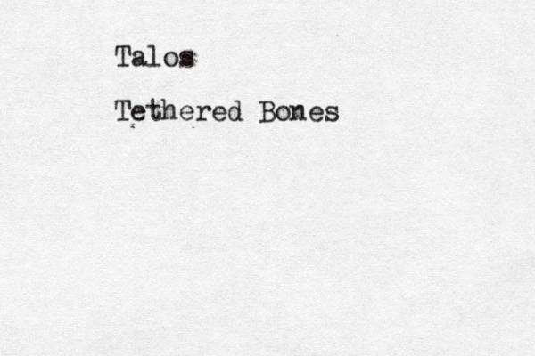 Talos Tethered Bones