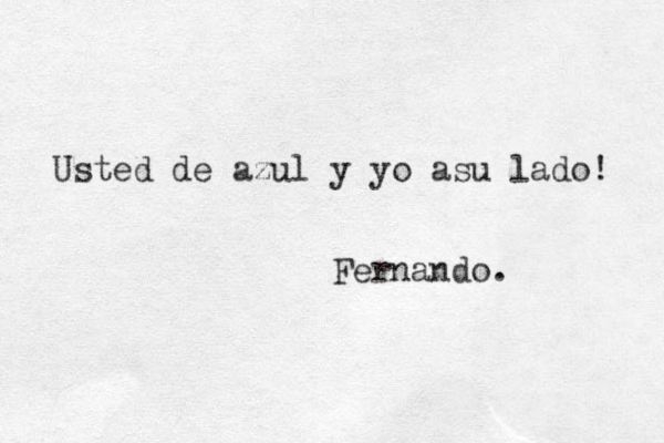 Usted de azul y yo asu lado! Fernando.
