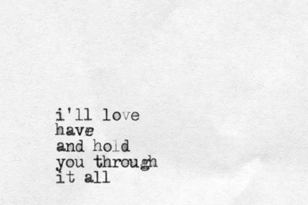 i'll love havr e and hold you through it all