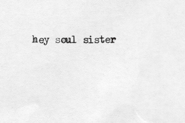 hey soul sister