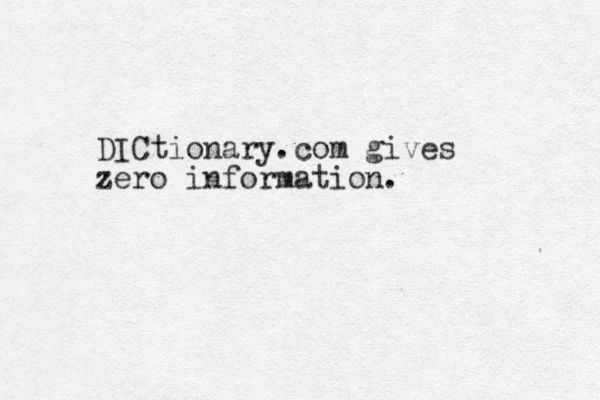 DICtionary.com gives zero information.