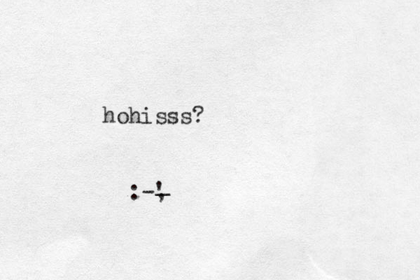 hohisss? :- ' , _ 