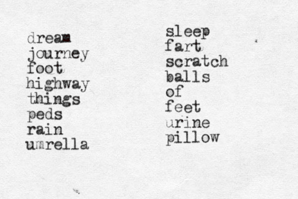dream journey foot highway things peds rain umrella sleep fart scratch balls of feet urine pillow 