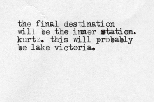 the final destination will be the inner station. kurtz. this will probably be lake victoria.