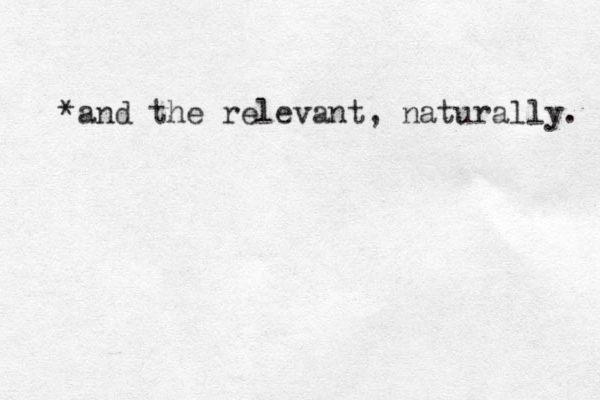 *and the relevant, naturally. 