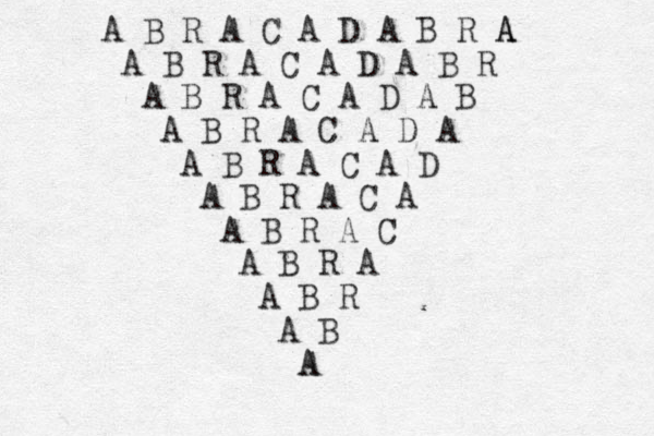 A B R A C A D A B R A A A B R A C A D A B R A B R A C A D A B A B R A C A D A A B R A C A D A B R A C A A B R A C A B R A A B R A B A A
