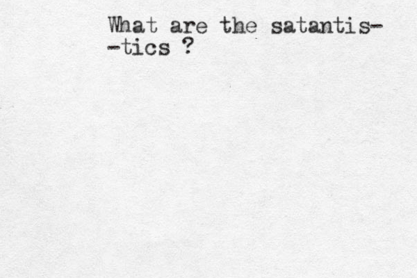 What are the satantis- -tics ?