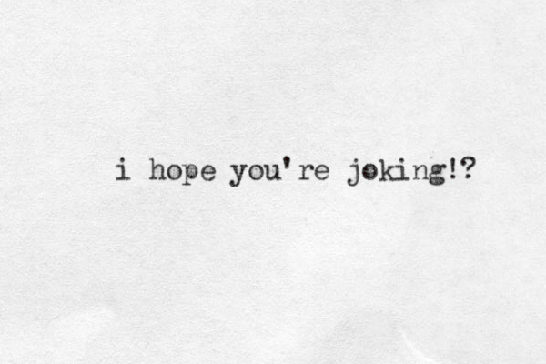 i hope you're joking!? 