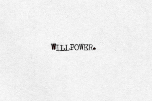 WILLPOWER.