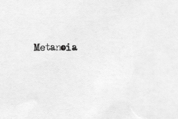 Metanoia