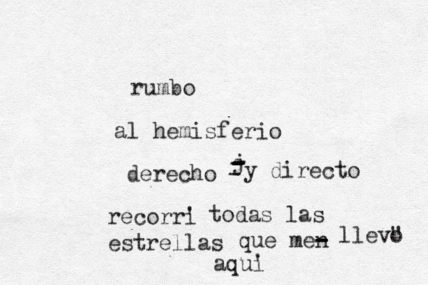 rumbo al hemisferio derecho j - - - - - - y directo recorr i ' todas las estrellas que men - - - llevo " aqui '